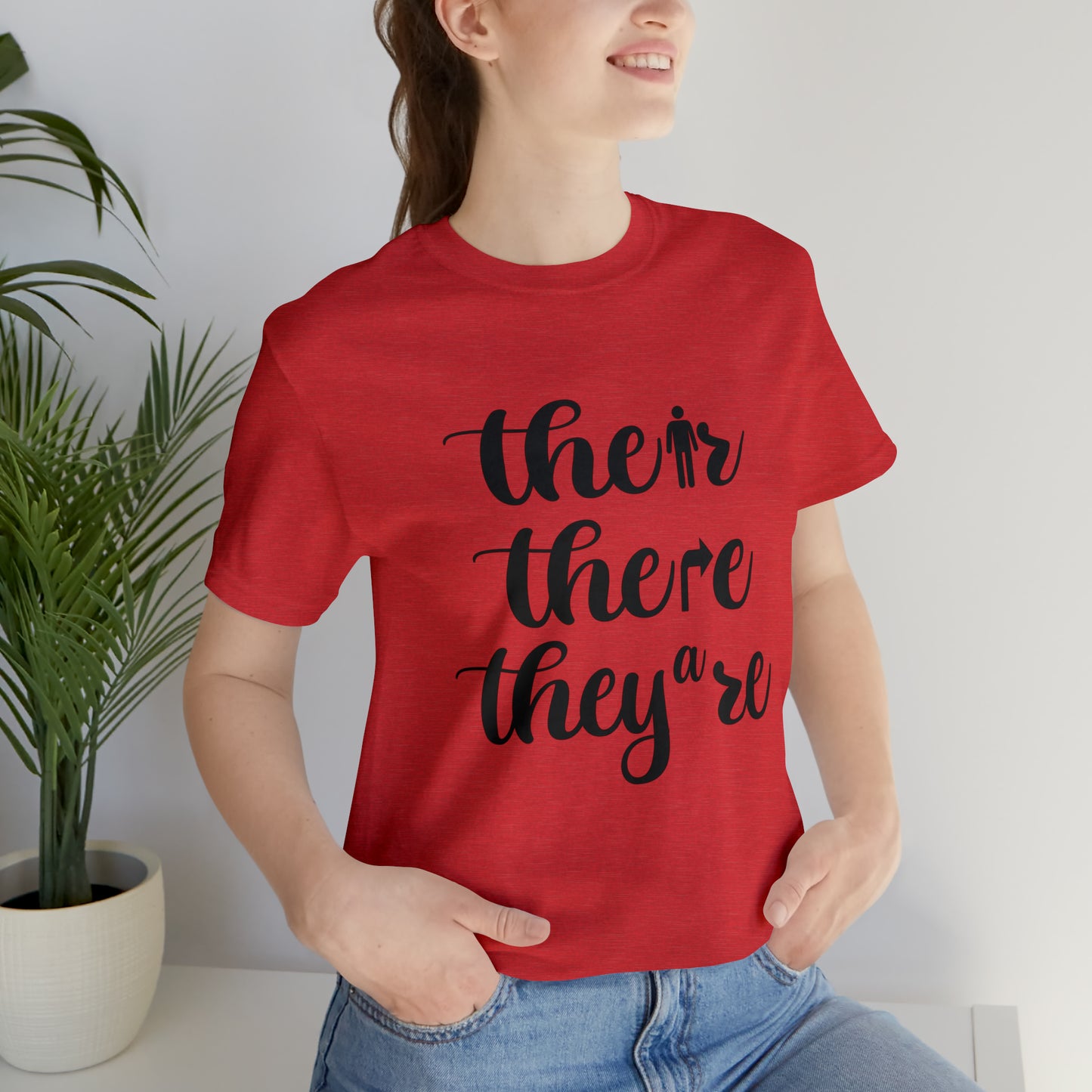 "Their, there, they're" Unisex Jersey Short Sleeve Tee
