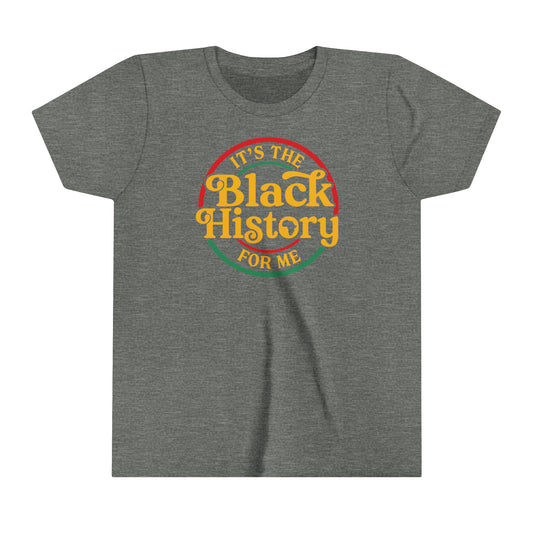 Black History for Me  Youth Short Sleeve Tee