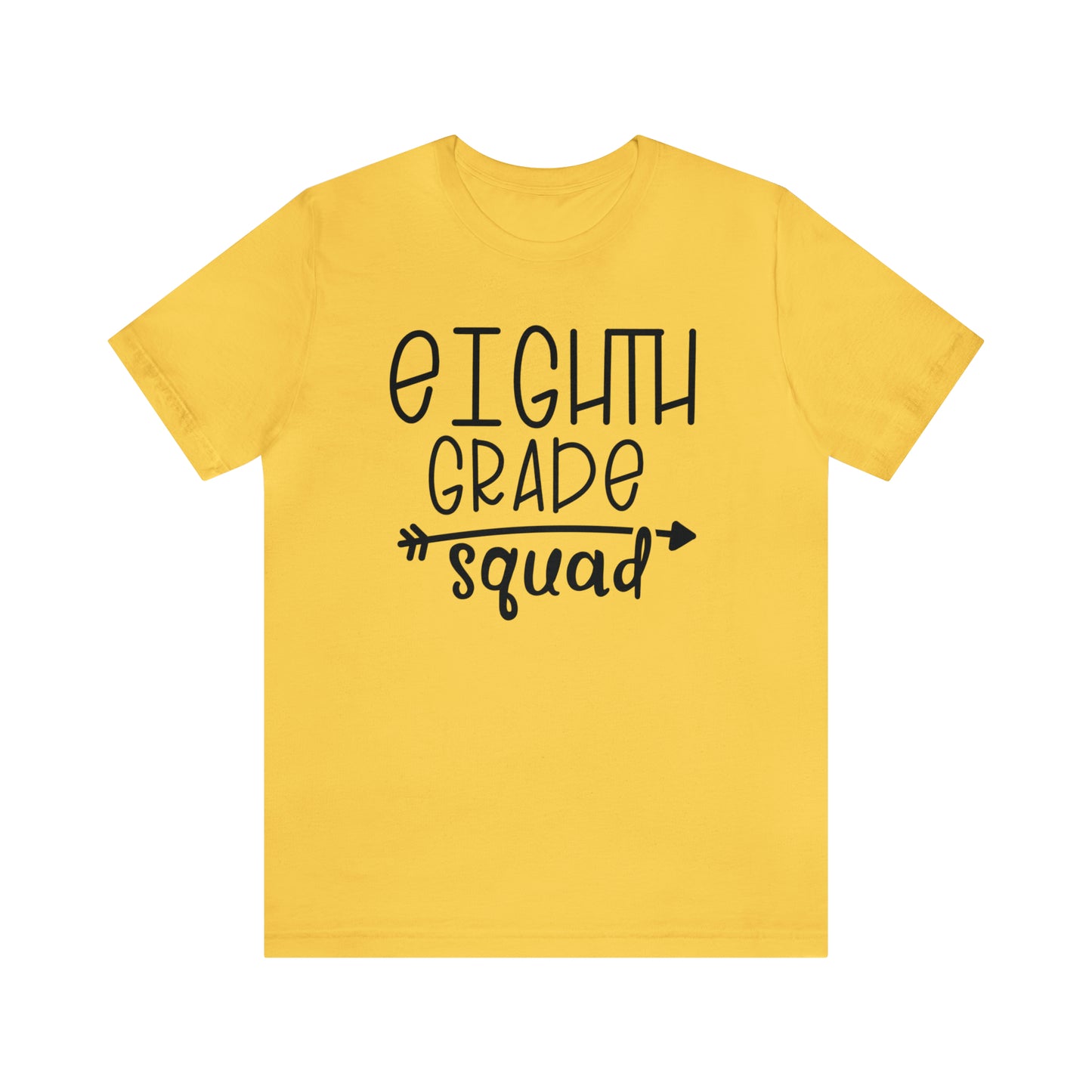 Eight grade squad Tee