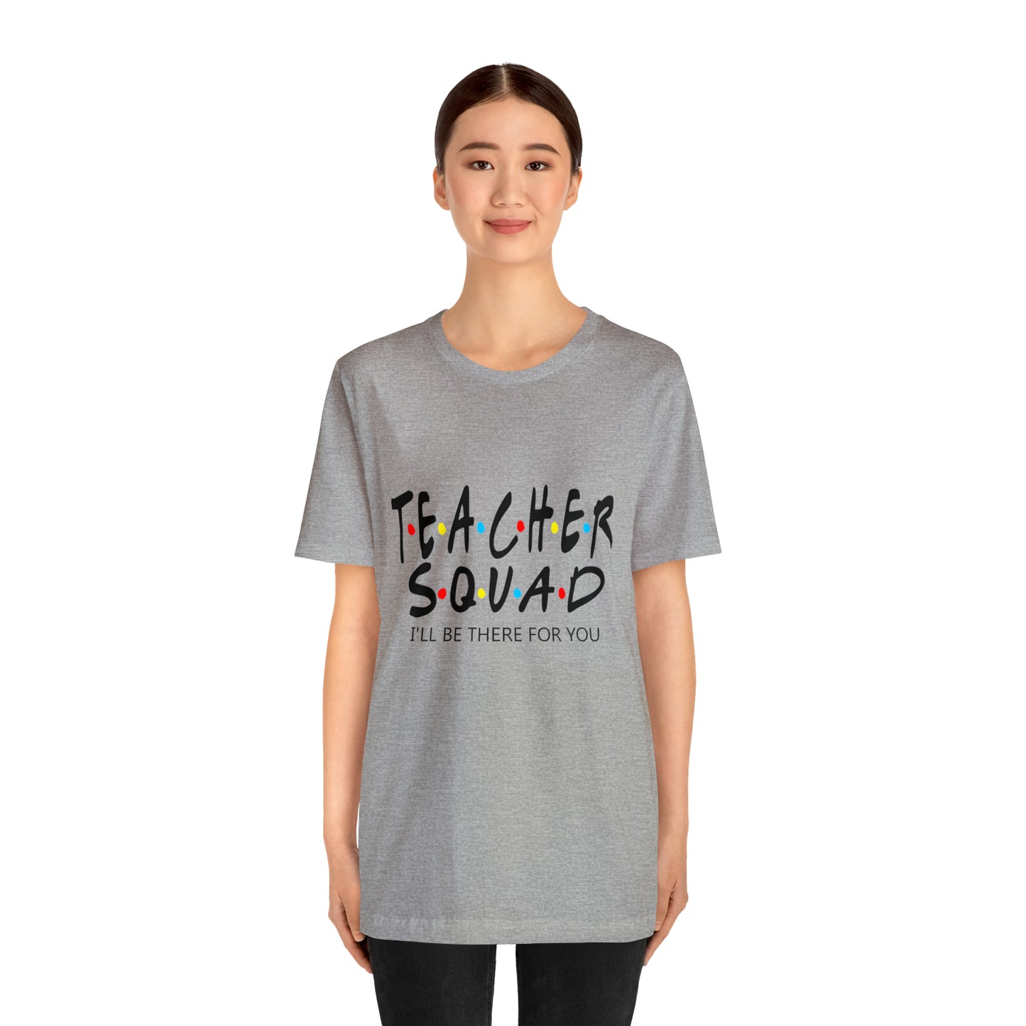 "Teacher Squad: 'I'll Be There for You