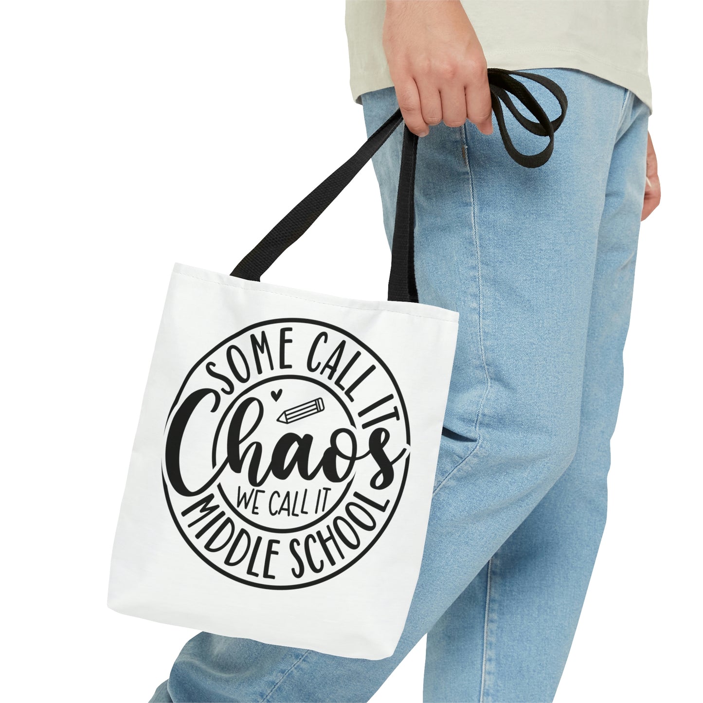 "Some call it Chaos, We call it middle school" Tote Bag