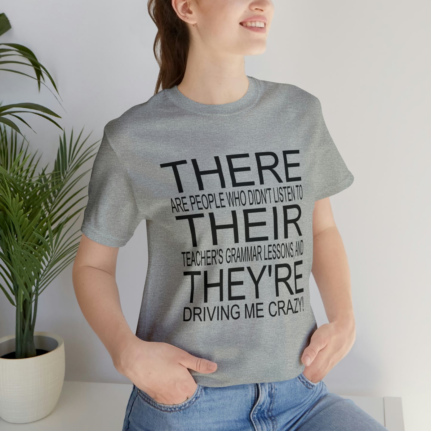 "There, Their, They're" t-shirt Grammar Teacher Unisex Jersey Short Sleeve Tee