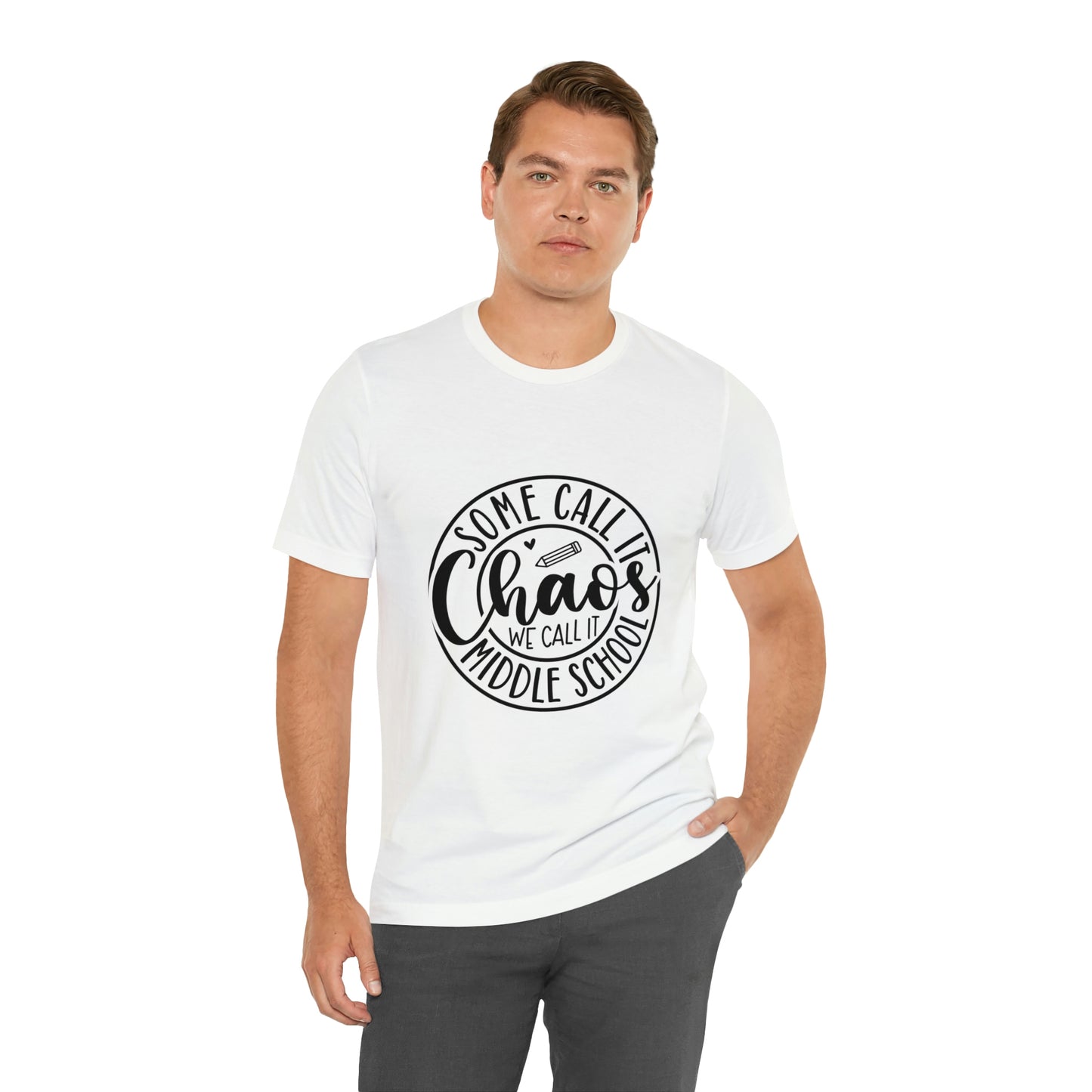 "Some call it Chaos, We call it middle school " Unisex Jersey Short Sleeve Tee