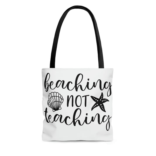 Beaching Not Teaching tote bag