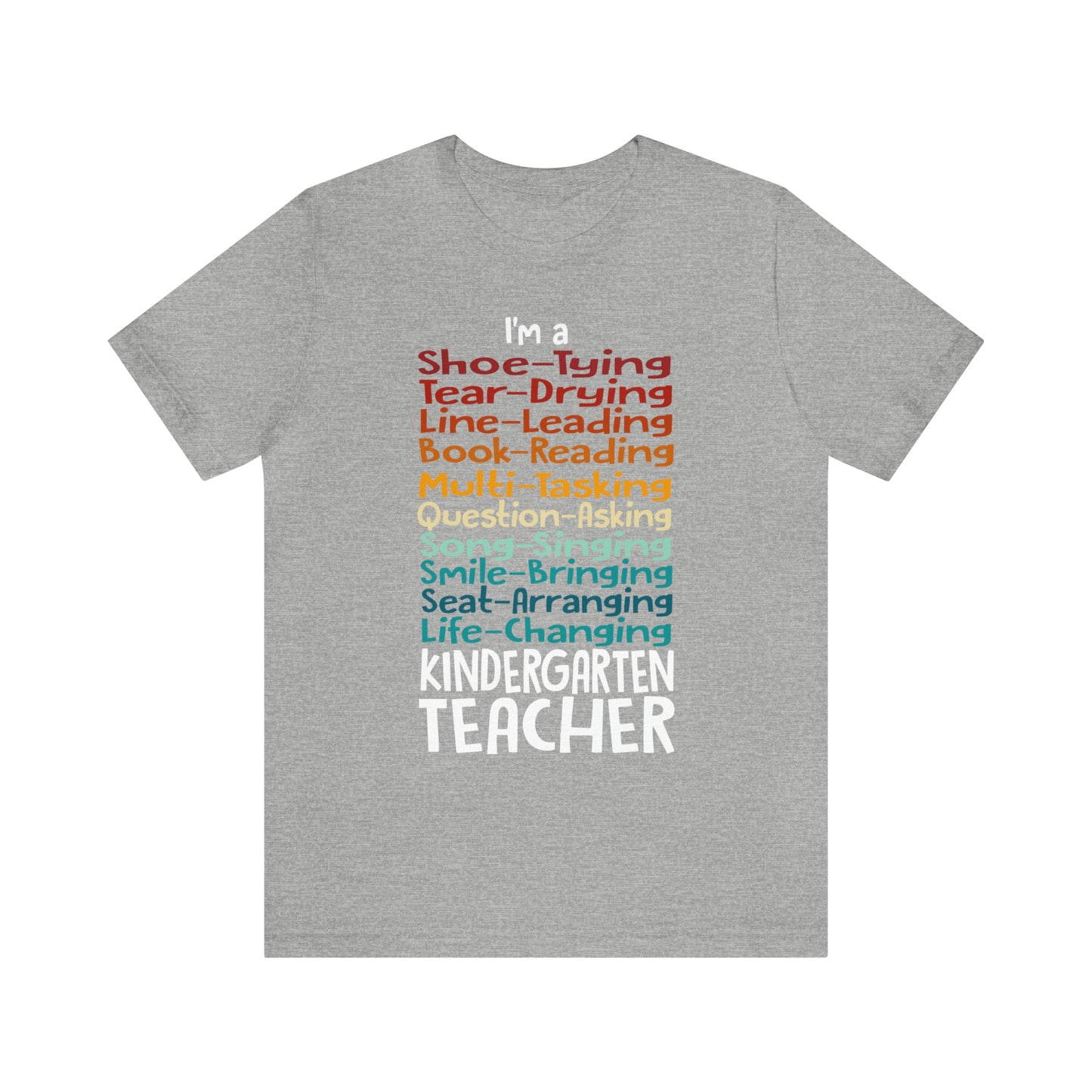 Life of a Kindergarten Teacher" In Color Tee!